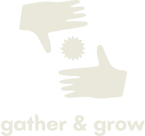 Gather & Grow